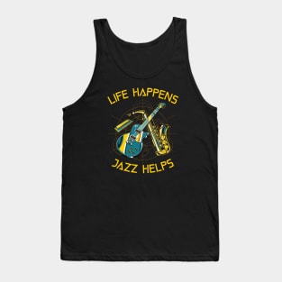 Life Happens, Jazz Helps Tank Top